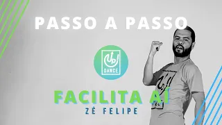 Facilita Aí - Zé Felipe - Passo a Passo - Up! Dance