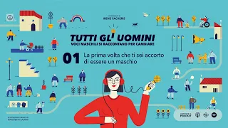 La prima volta che ti sei accorto di essere un maschio (Tutti gli uomini - puntata 01)