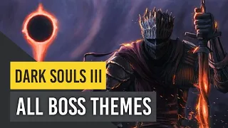 Dark Souls 3: All Boss Themes - Complete OST