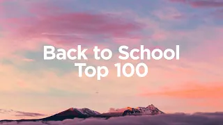 Back to School Mix 📚 Top 100 Chillout Songs to Relax