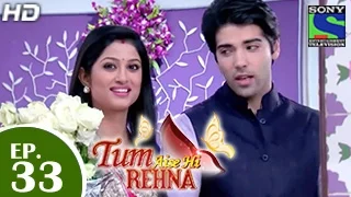 Tum Aise Hi Rehna - तुम ऐसे ही रहना - Episode 33 - 24th December 2014