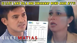 Lilet Matias: Si Sir Ramir Pala Na Ex Niyo Ang Tunay Na Ama Ni Lilet, Attorney!