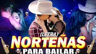 NORTEÑAS MIX 2024 (LETRA) 💃🏽 NORTEÑAS PA BAILAR 💃🏽 CUMBIAS NORTEÑAS PARA BAILAR 2024