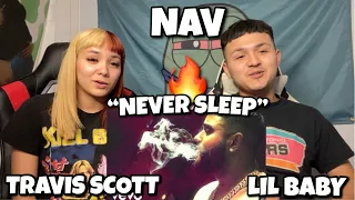 🔥NAV, Lil Baby feat. Travis Scott - Never Sleep  REACTION❗️