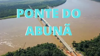 OBRAS PONTE DO ABUNA SOBRE O RIO MADEIRA EM RONDONIA NA BR 364