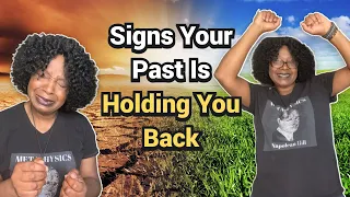 Signs Your Past Is Holding You Back And What To Do