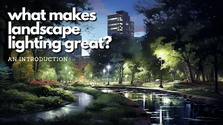 Lighting in Landscape Architecture: An Introduction