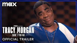 Tracy Morgan: Takin' It Too Far | Official Trailer | Max