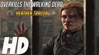 Overkills The Walking Dead 'Heather Trailer' (HD)