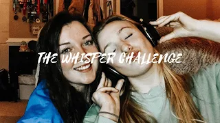 THE WHISPER CHALLENGE feat. my bff!!