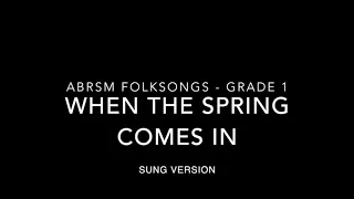 When the Spring comes in -  Sung Version - ABRSM Folk Songs