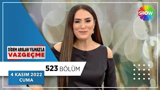 Didem Arslan Yılmaz'la Vazgeçme 523. Bölüm | 4 Kasım 2022