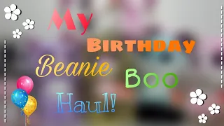 My Birthday Beanie Boo Haul! /New 2021 Boos!/