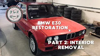 Removing The Interior | BMW E30 Restoration | Part 2