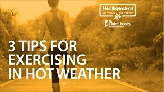 3 Tips from The Christ Hospital for Exercising in Hot Weather