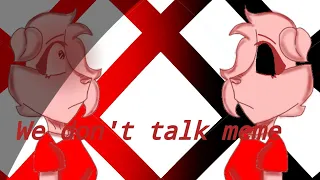 We don't talk meme ft. piggy roblox [Animation me]