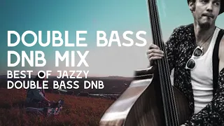 {Double bass in every tunes!}【Chilled Jazzy Dnb mix】incl: Roni Size, 4hero, Ez Rollers, Nu_tone