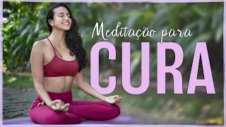 Meditação para CURA (Física, Mental e Emocional) MAIS SAÚDE, REDUÇÃO DE DORES, ANGÚSTIAS e TENSÕES