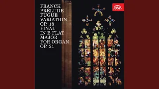 Prélude, fugue, variation, Op. 18 - Fuga a variace