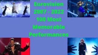 100 Memorable Eurovision Performances (2007 - 2022)