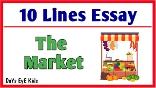 10 Lines Essay on "The Market" | A Short Essay about "The Market" | The Market
