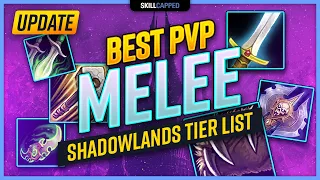 Best PvP Melee in Shadowlands 9.0 TIER LIST UPDATE