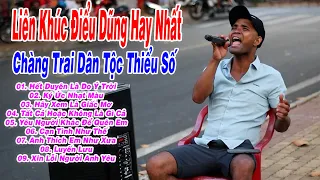 Liên Khúc Hết Duyên Là Do Ý Trời Hay Nhất - Điểu Dũng | Chàng Trai Dân Tộc Thiểu Số Có Giọng Hát...