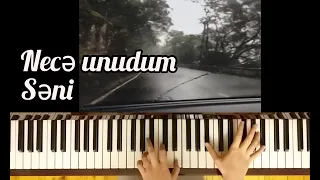 Necə Unudum Səni - Piano by Nara