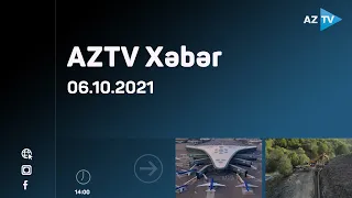 AZTV Xəbər 14:00 - 06.10.2021