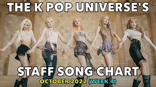 TOP 100 • THE K POP UNIVERSE'S STAFF SONG CHART (OCTOBER 2022 - WEEK 4)