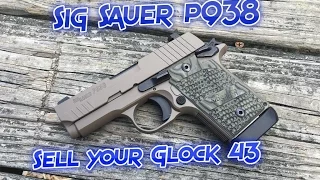 Sig Sauer P938: Sell your Glock 43!!