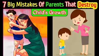 7 Mistakes Every Parent Should Be Wary Of