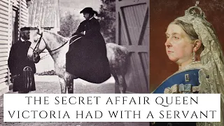 The SECRET Affair Queen Victoria Had With A Servant