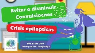 ¿Cómo evitar o disminuir las convulsiones o crisis de epilepsia? - te damos 7 consejos