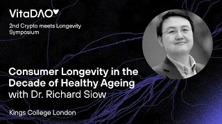 Consumer Longevity in the Decade of Healthy Ageing with Dr. Richard Siow