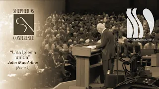 Una Iglesia Unida 1/2 John MacArthur