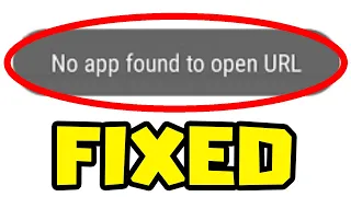 How to FIX No App found to Open URL In Android Mobile