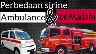Perbedaan bunyi sirine pemadam kebakaran dan ambulance