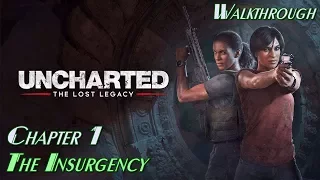 Uncharted: The Lost Legacy ★ Chapter 1: The Insurgency (All Collectibles) [Crushing / Walkthrough]