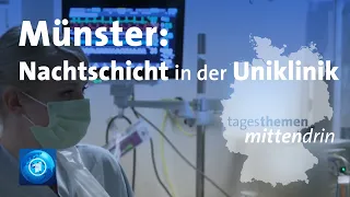 Münster: Nachtschicht in der Uniklinik| tagesthemen mittendrin