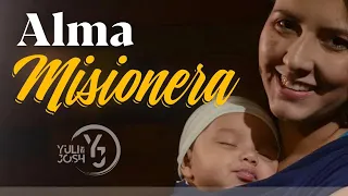 Alma Misionera - Llévame donde los hombres - Yuli y Josh - Música Católica - Cover