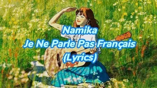 Namika - Je Ne Parle Pas Français (Lyrics)