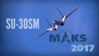 MAKS 2017 - SU-30SM Music Video! - HD 50fps