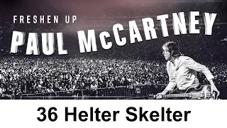 FRESHEN UP | 36 Paul McCartney - Helter Skelter
