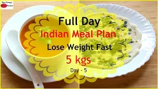 How To Lose Weight Fast 5kgs In 7 Days - Full Day Indian Diet Plan/Meal Plan For Weight Loss - Day 5