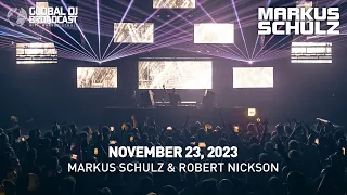 Global DJ Broadcast with Markus Schulz & Robert Nickson (November 23, 2023)