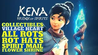 Kena Bridge Of Spirits Find All Collectibles Village Heart, Hats, Rots, Spirit Mails, Hidden Chest