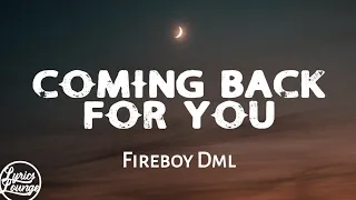 FIRE BOY DML-COMING BACK FOR YOU (Black panther: Wakanda forever)