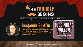 The Critical Edition of Pudd’nhead Wilson: A Trouble Begins Event