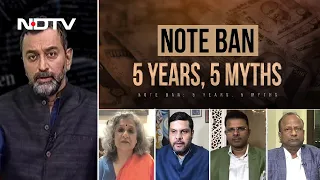 Note Ban: 5 Years, 5 Myths | Reality Check